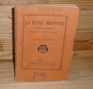 Imagen del vendedor de La petite Bretonne. Vaudeville en deux actes pour jeunes filles. Deuxime dition. Stock. Paris. 1927. a la venta por Mesnard - Comptoir du Livre Ancien