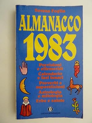 Bild des Verkufers fr "ALMANACCO 1983. Previsioni di Grazia Mirti. Erbe e cura di Ilaria Rattazzi" zum Verkauf von Historia, Regnum et Nobilia