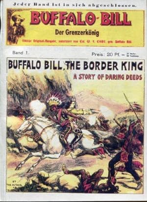 Buffalo Bill. Der Held des wilden Westen. Band 1. Der Grenzerkönig. Reprint.