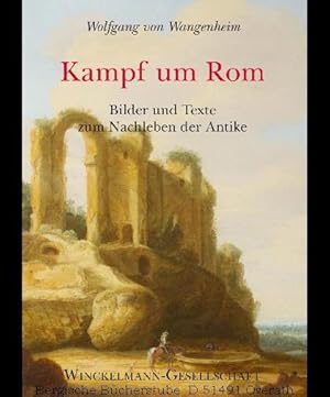 Immagine del venditore per Kampf um Rom. Bilder und Texte zum Nachleben der Antike. venduto da Antiquariat Bergische Bcherstube Mewes