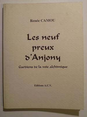 Seller image for Les neuf preux d'Anjony. Gardiens de la voie alchimique. for sale by Arca librairie