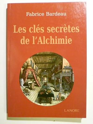 Bild des Verkufers fr Les clefs secrtes de l'alchimie. zum Verkauf von Arca librairie