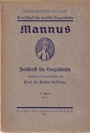 Seller image for Mannus. Zeitschrift fr Vorgeschichte. Herausgeber: Gesellschaft fr deutsche Vorgeschichte. Band 17, Heft 4, 1926. for sale by Antiquariat Carl Wegner