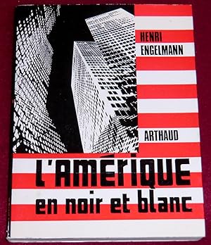 Seller image for L'AMERIQUE en noir et blanc for sale by LE BOUQUINISTE