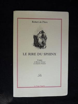 Bild des Verkufers fr Le rire du sphinx suivi de La courtisane Taia et son singe vert, contes  Marcel Proust et Anatole France zum Verkauf von Librairie Le Feu Follet