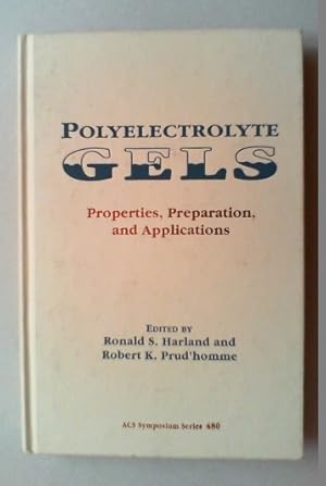 Polyelectrolyte Gels. Properties, Preparation and Applications. Developed from a symposium sponso...