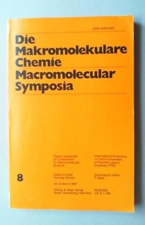 Die Makromolekulare Chemie. Macromolecular Symposia. Vol. 8.