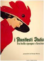 I manifesti italiani fra belle epoque e fascismo