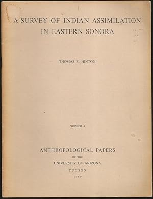 Immagine del venditore per A Survey of Indian Assimilation in Eastern Sonora venduto da The Book Collector, Inc. ABAA, ILAB