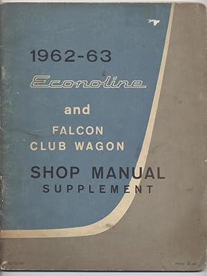 Imagen del vendedor de 1962-63 Econoline and Falcon Club Wagon Shop Manual Supplement a la venta por Black Sheep Books