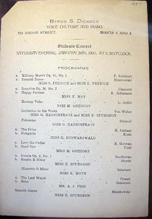 Seller image for Byron S. Dickson Voice Culture and Piano 755 Broad Street, Rooms 4 and 5 Students Concert Saturday Evening, January 26th, 1907, at 8:30 O'clock. Programme for sale by Certain Books, ABAA