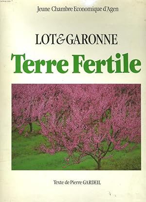 Bild des Verkufers fr LOT ET GARONNE. TERRE FERTILE. zum Verkauf von Le-Livre