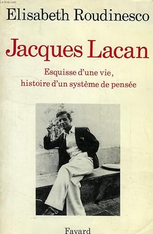 Bild des Verkufers fr JACQUES LACAN, ESQUISSE D'UNE VIE, HISTOIRE D'UN SYSTEME DE PENSEE zum Verkauf von Le-Livre