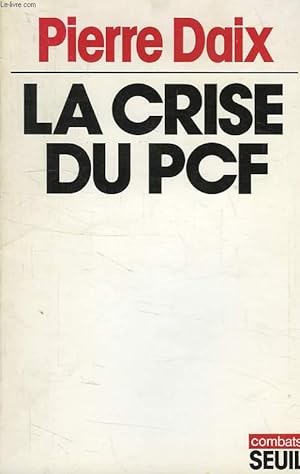Seller image for LA CRISE DU PCF for sale by Le-Livre