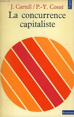 Image du vendeur pour LA CONCURRENCE CAPITALISTE mis en vente par Le-Livre