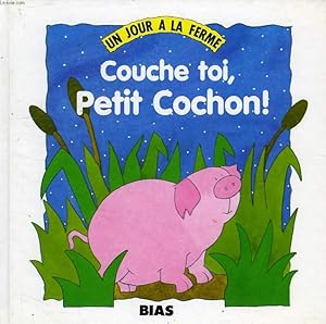 Imagen del vendedor de COUCHE TOI, PETIT COCHON ! a la venta por Le-Livre