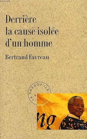 Seller image for DERRIERE LA CAUSE ISOLEE D'UN HOMME for sale by Le-Livre