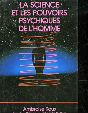 Bild des Verkufers fr LA SCIENCE ET LES POUVOIRS PSYCHIQUES DE L'HOMME zum Verkauf von Le-Livre