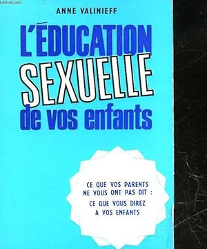 Seller image for L'EDUCATION SEXUELLE DE VOS ENfANTS for sale by Le-Livre