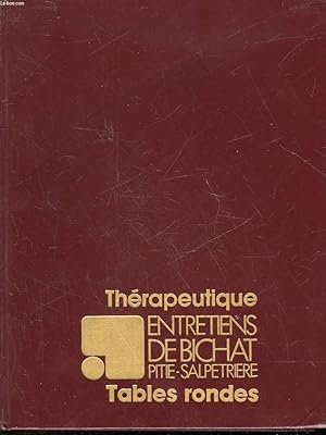 Bild des Verkufers fr ENTRETIENS DE BICHAT PITIE-SALPETRIERE - THERAPEUTIQUE - TABLES RONDES zum Verkauf von Le-Livre