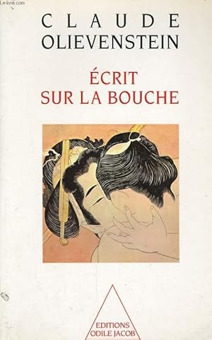 Seller image for ECRIT SUR LA BOUCHE for sale by Le-Livre
