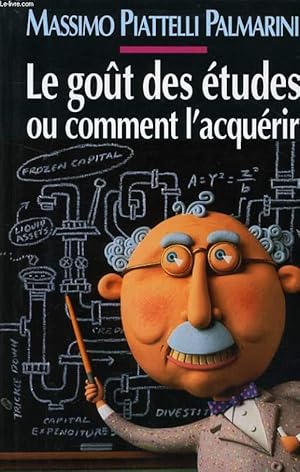 Seller image for LE GOUT DES ETUDES OU COMMENT L'ACQUERIR for sale by Le-Livre