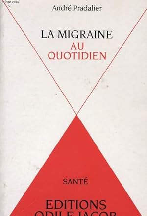 Seller image for LA MIGRAINE AU QUOTIDIEN for sale by Le-Livre
