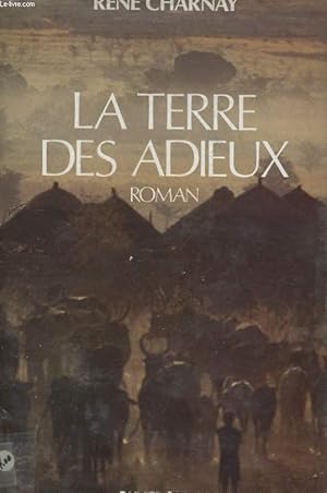 Bild des Verkufers fr LA TERRE DES ADIEUX zum Verkauf von Le-Livre