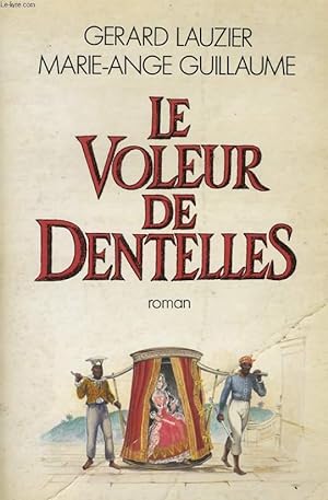 Bild des Verkufers fr LE VOLEUR DE DENTELLES zum Verkauf von Le-Livre