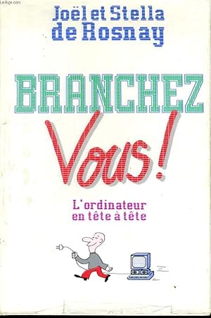 Imagen del vendedor de BRANCHEZ-VOUS ! L'ORDINATEUR EN TETE A TETE a la venta por Le-Livre