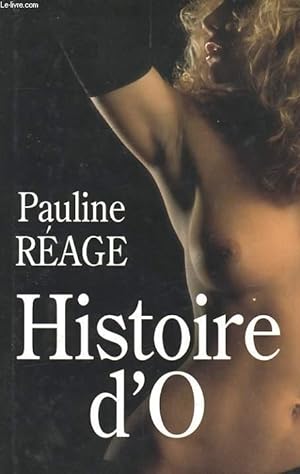 Image du vendeur pour HISTOIRE D'O, prcd de LE BONHEUR DANS L'ESCLAVAGE de PAULHAN mis en vente par Le-Livre