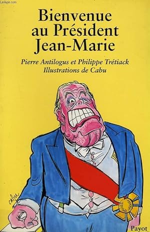 Bild des Verkufers fr BIENVENUE AU PRESIDENT JEAN-MARIE zum Verkauf von Le-Livre