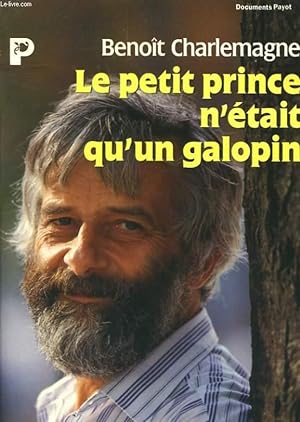 Bild des Verkufers fr LE PETIT PRINCE N'ETAIT QU'UN GALOPIN zum Verkauf von Le-Livre