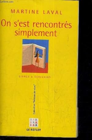Seller image for ON S'EST RENCONTRES SIMPLEMENT LIVRES ET ECRIVAINS. for sale by Le-Livre