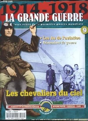 Image du vendeur pour 1914 - 1918, la Grande Guerre. Fascicule n9 : Les chevaliers du fiel - Les As de l'aviation - Prisonniers de guerre. mis en vente par Le-Livre