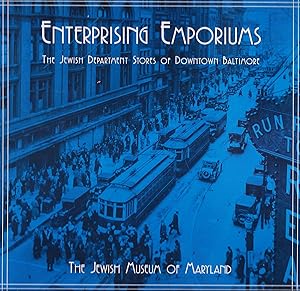 Seller image for ENTERPRISING EMPORIUMS: THE JEWISH DEPARTMENT STORES OF DOWNTOWN BALTIMORE for sale by Dan Wyman Books, LLC