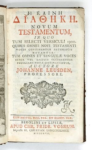 Bild des Verkufers fr [He kaine diatheke]. Novum testamentum, in quo tum selecti versiculi 1900 quibus omnes novi testamenti voces continentur asteriscis notantur: tum omnes et singulae voces semel vel saepius occurrentes peculiari nota distinguuntur. zum Verkauf von Antiquariat INLIBRIS Gilhofer Nfg. GmbH