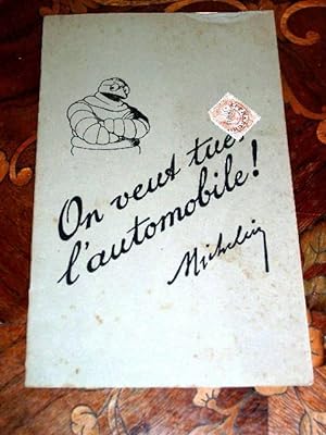 MICHELIN ON VEUT TUER L'AUTOMOBILE. Plaquette Michelin 1923. Le Fisc contre l'automobile.