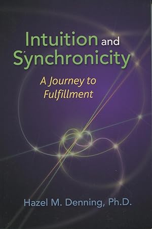 Immagine del venditore per Intuition and Synchronicity: A Journey to Fulfillment venduto da Kenneth A. Himber