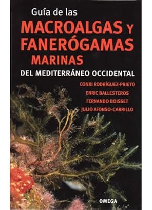 Seller image for GUIA MACROALGAS Y FANEROGAMAS MARINAS DEL MEDITERRANEO OCCIDENTAL for sale by TERAN LIBROS