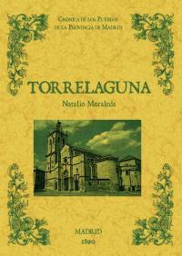 Seller image for TORRELAGUNA Cronica Pueblos Madrid for sale by TERAN LIBROS