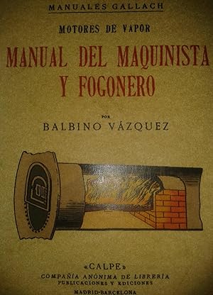 Imagen del vendedor de MOTORES DE VAPOR MANUAL DEL MAQUINISTA Y FOGONERO a la venta por TERAN LIBROS