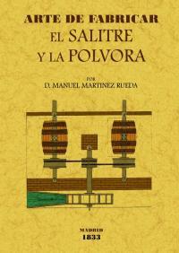 Imagen del vendedor de ARTE FABRICAR SALITRE Y POLVORA a la venta por TERAN LIBROS