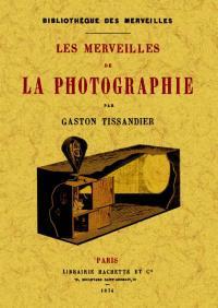 Image du vendeur pour LES MERVEILLES DE LA PHOTOGRAPHIE mis en vente par TERAN LIBROS