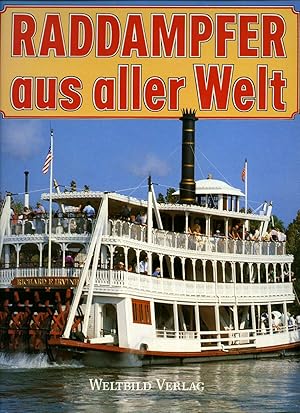 Seller image for Raddampfer aus aller Welt [Paddle steamers from around the world] for sale by Little Stour Books PBFA Member