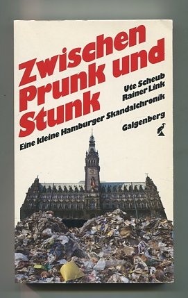 Seller image for Zwischen Prunk und Stunk. Eine kleine Hamburger Skandalchronik. for sale by KULTur-Antiquariat