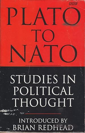 Seller image for Plato to Nato: Studies in Political Thought for sale by Mr Pickwick's Fine Old Books
