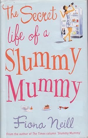 Immagine del venditore per The Secret Life of a Slummy Mummy venduto da Mr Pickwick's Fine Old Books