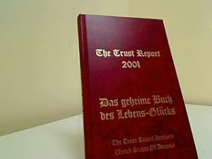 The Trust Report 2001: Das geheime Buch des Lebens-Glücks, Signiert vom Autor