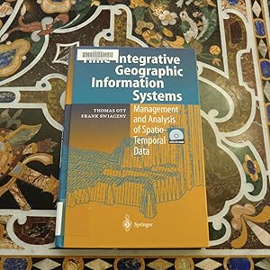 Bild des Verkufers fr Time-integrative Geographic Information Systems - Management and Analysis of Spatio-Temporal Data zum Verkauf von Salish Sea Books